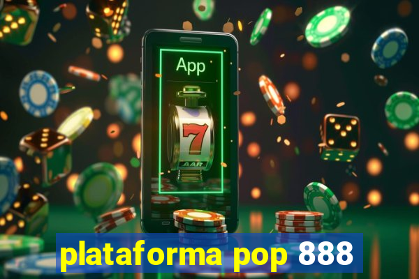 plataforma pop 888